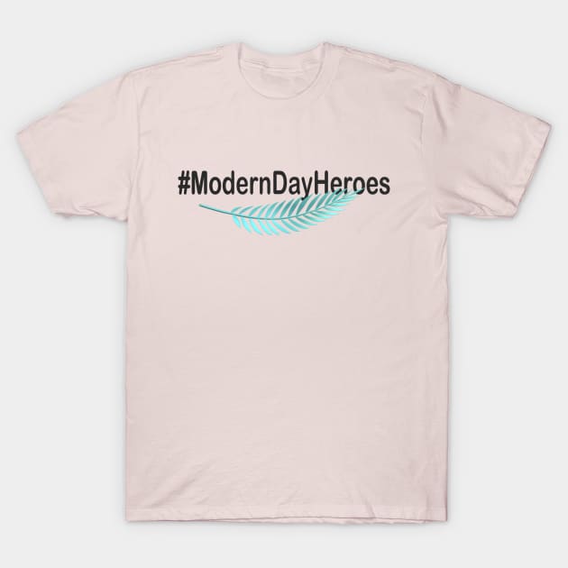 Modern Day Heroes T-Shirt by CDUS